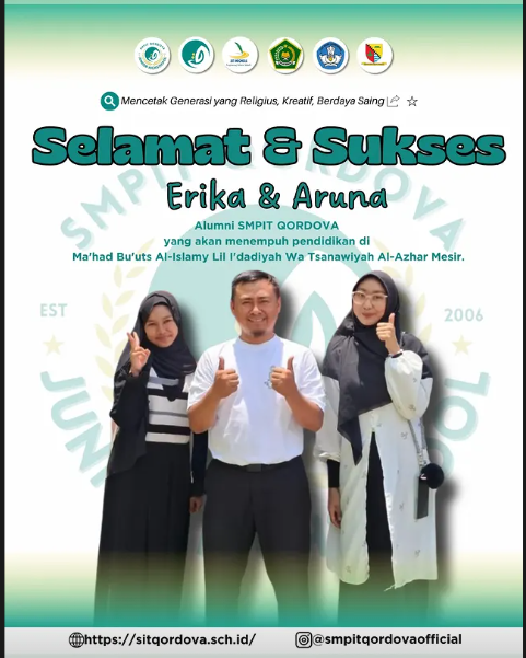 π Selamat dan Sukses untuk Erika dan Aruna, Alumni SMPIT Qordova!