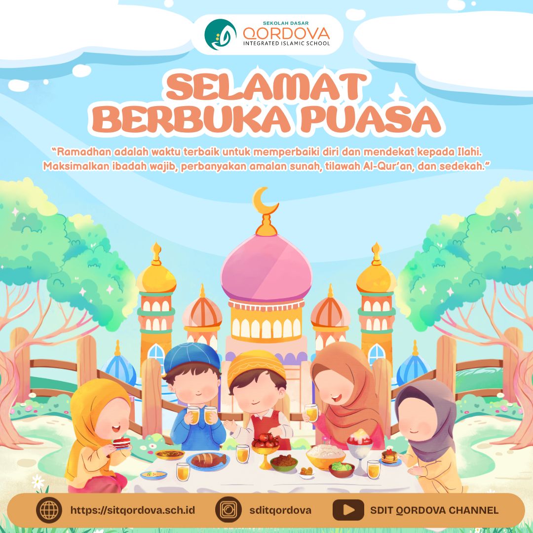 SDIT Qordova Mengucapkan Selamat Berbuka Puasa, Momentum Perkuat Ibadah dan Kebersamaan